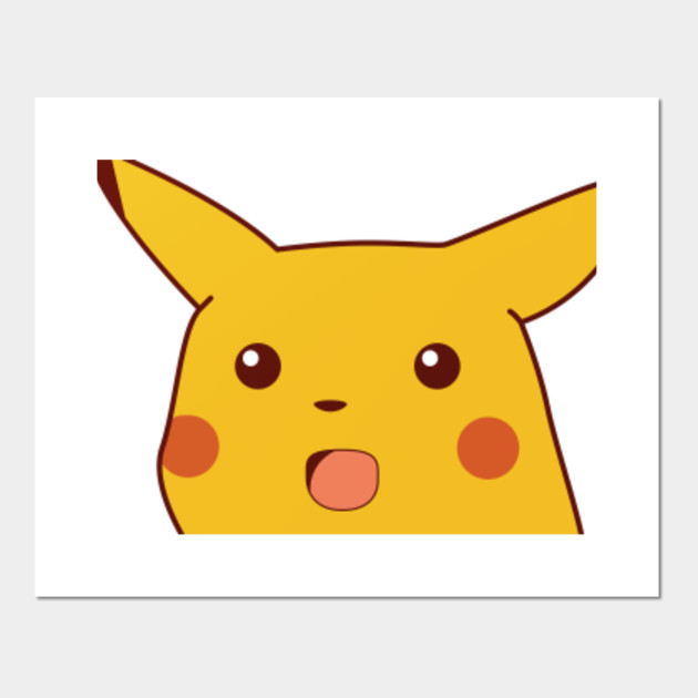 surprised pikachu Pikachu Posters and Art Prints TeePublic